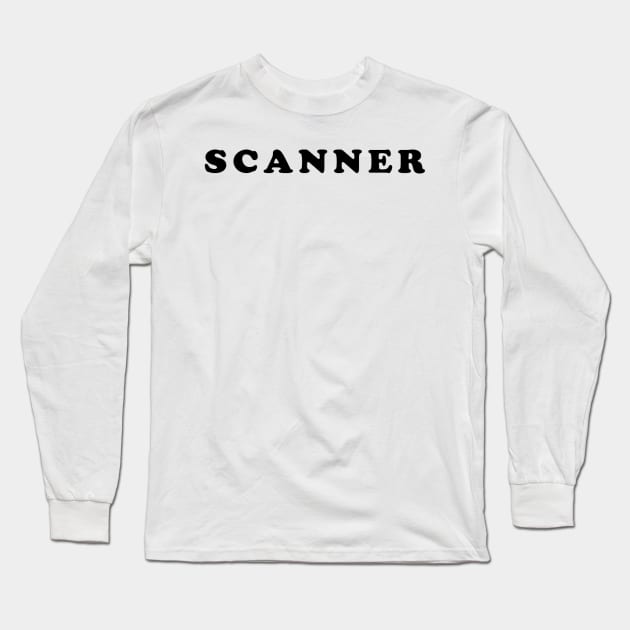 scanner Long Sleeve T-Shirt by NovaOven